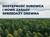 Dostępność drewna a przyszłość przemysłu. POiD uczestniczy w pracach nad nowymi regulacjami.